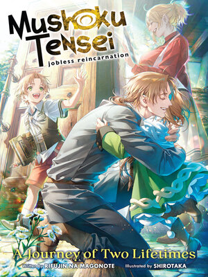 cover image of Mushoku Tensei: Jobless Reincarnation - A Journey of Two Lifetimes